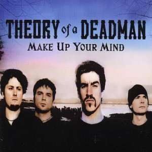 Make Up Your Mind (Theory of a Deadman song)